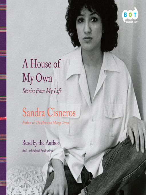 Title details for A House of My Own by Sandra Cisneros - Wait list